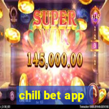 chill bet app